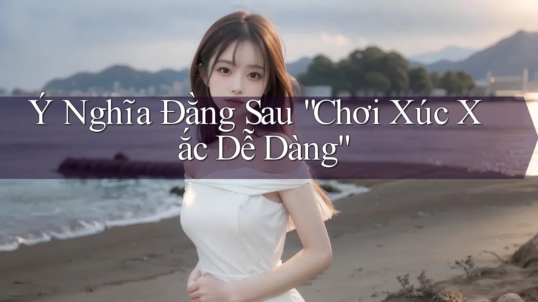 Ý Nghĩa Đằng Sau “Chơi Xúc Xắc Dễ Dàng” Ý Nghĩa Đằng Sau “Chơi Xúc Xắc Dễ Dàng”